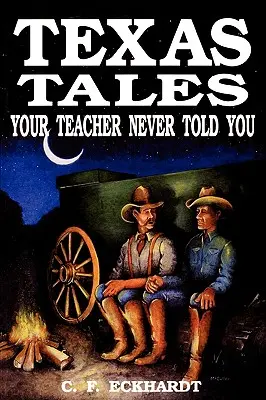 Les contes du Texas que votre professeur ne vous a jamais racontés - Texas Tales Your Teacher Never Told You