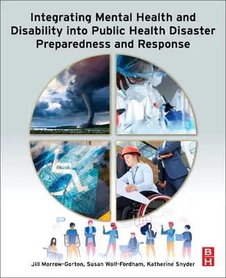 Intégrer la santé mentale et le handicap dans la préparation et la réponse aux catastrophes de la santé publique - Integrating Mental Health and Disability Into Public Health Disaster Preparedness and Response