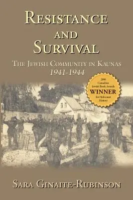 Résistance et survie : la communauté juive de Kaunas 1941-1944 - Resistance and Survival: The Jewish Community in Kaunas 1941-1944