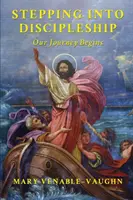 Un pas vers le discipulat : Notre voyage commence - Stepping Into Discipleship: Our Journey Begins