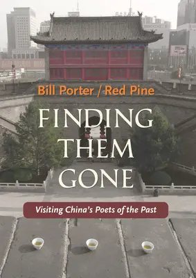 Les retrouver disparus : la visite des poètes chinois du passé - Finding Them Gone: Visiting China's Poets of the Past