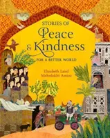 Histoires de paix et de gentillesse - Pour un monde meilleur - Stories of Peace and Kindness - For a Better World