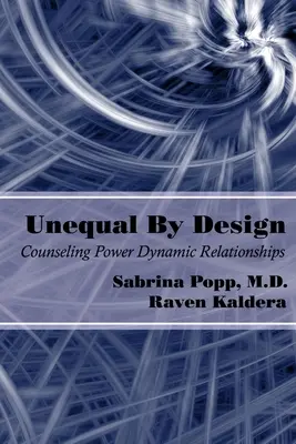 Unequal By Design : Conseiller les relations dynamiques de pouvoir - Unequal By Design: Counseling Power Dynamic Relationships