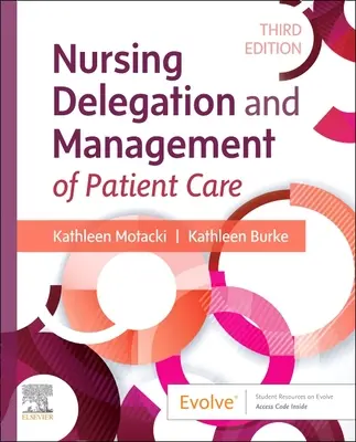 Délégation des soins infirmiers et gestion des soins aux patients (Motacki Kathleen (Nursing Faculty Farleigh Dickinson University Teaneck NJ USA)) - Nursing Delegation and Management of Patient Care (Motacki Kathleen (Nursing Faculty Farleigh Dickinson University Teaneck NJ USA))