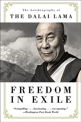 La liberté en exil : L'autobiographie du Dalaï Lama - Freedom in Exile: The Autobiography of the Dalai Lama