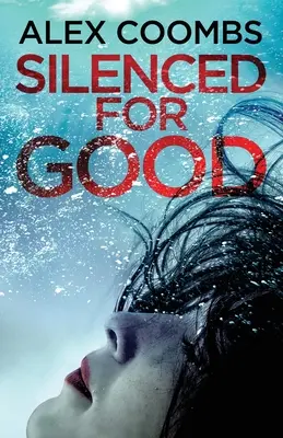Réduite au silence pour de bon - Silenced For Good