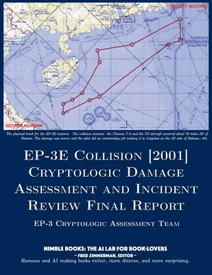 Collision EP-3E [2001] : Rapport final sur l'évaluation des dommages cryptologiques et l'examen de l'incident - EP-3E Collision [2001]: Cryptologic Damage Assessment And Incident Review Final Report