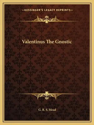 Valentinus le gnostique - Valentinus The Gnostic