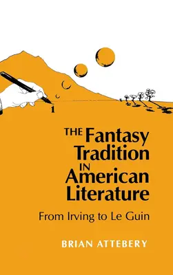 La tradition du fantastique dans la littérature américaine : De Irving à Le Guin - Fantasy Tradition in American Literature: From Irving to Le Guin