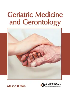 Médecine gériatrique et gérontologie - Geriatric Medicine and Gerontology