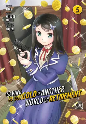 Epargner 80 000 or dans un autre monde pour ma retraite 5 (Manga) - Saving 80,000 Gold in Another World for My Retirement 5 (Manga)