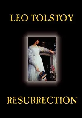 Résurrection de Léon Tolstoï, Fiction, Classique, Littéraire - Resurrection by Leo Tolstoy, Fiction, Classics, Literary