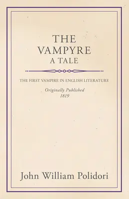 Le Vampyre - Un conte - The Vampyre - A Tale