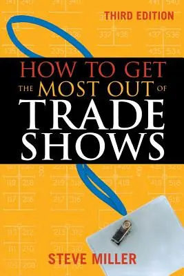 Comment tirer le meilleur parti des salons professionnels - How to Get the Most Out of Trade Shows