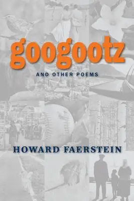 Googootz et autres poèmes - Googootz and Other Poems