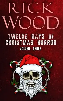 Douze jours d'horreur de Noël Volume 3 - Twelve Days of Christmas Horror Volume 3