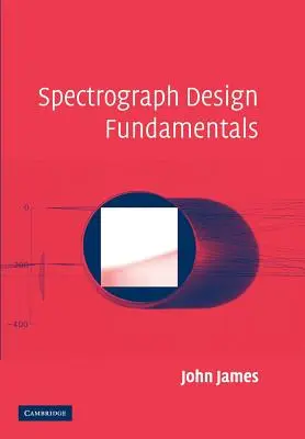 Principes de base de la conception des spectrographes - Spectrograph Design Fundamentals