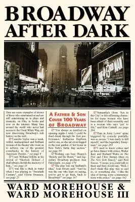 Broadway After Dark : Un père et son fils couvrent 100 ans de Broadway - Broadway After Dark: A Father and Son Cover 100 Years of Broadway