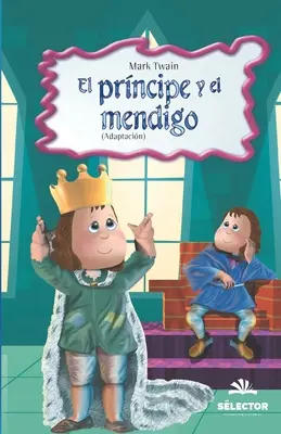 Le principe et le mendiant - El principe y el mendigo