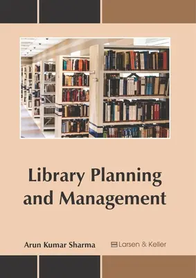 Planification et gestion des bibliothèques - Library Planning and Management