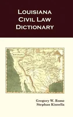 Dictionnaire de droit civil de Louisiane - Louisiana Civil Law Dictionary