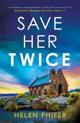 Save Her Twice (Sauvez-la deux fois) : un thriller à suspense et à mystère tout à fait imparable. - Save Her Twice: A completely unputdownable mystery and suspense thriller