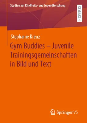 Gym Buddies - Juvenile Trainingsgemeinschaften in Bild Und Text (en anglais) - Gym Buddies - Juvenile Trainingsgemeinschaften in Bild Und Text