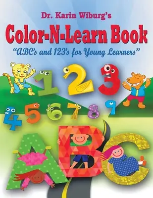 Livre Color-N-Learn : ABC et 123 pour les jeunes apprenants - Color-N-Learn Book: ABC's and 123's for Young Learners