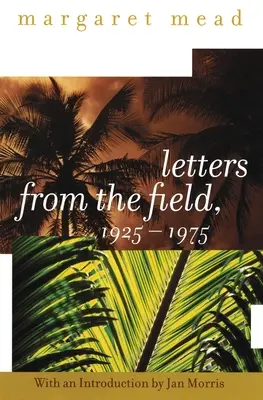 Lettres de terrain, 1925-1975 - Letters from the Field, 1925-1975