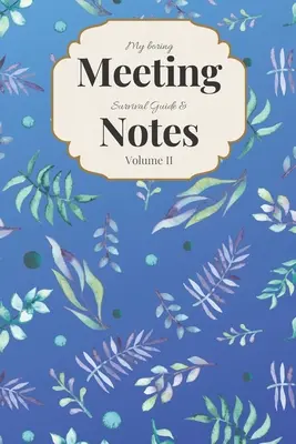 Mon guide de survie et mes notes pour les réunions ennuyeuses : Cahier de réunion 6x9 et livre de puzzles - My Boring Meeting Survival Guide & Notes: 6x9 Meeting Notebook and Puzzle Book