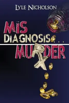 Mauvais diagnostic... Meurtre - Misdiagnosis . . . Murder