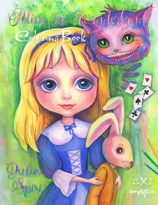 Alice au pays des merveilles : Un livre de coloriage fantaisiste pour adultes - Alice in Wonderland: A Whimsical Coloring Book for Adults