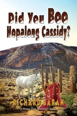 Avez-vous hué Hopalong Cassidy ? - Did You Boo Hopalong Cassidy?