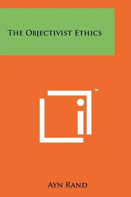 L'éthique objectiviste - The Objectivist Ethics