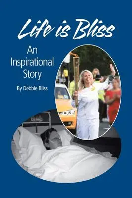 La vie est un bonheur : Une histoire inspirante - Life Is Bliss: An Inspirational Story