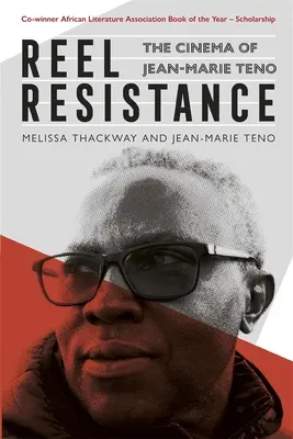 Reel Resistance - Le cinéma de Jean-Marie Teno - Reel Resistance - The Cinema of Jean-Marie Teno