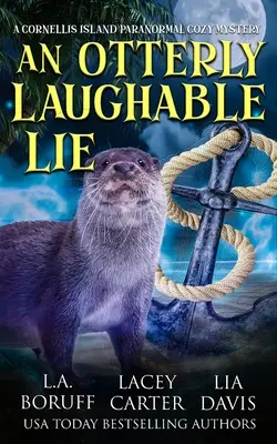 Un mensonge risible : un paracozy hilarant - An Otterly Laughable Lie: A Hilarious Paracozy