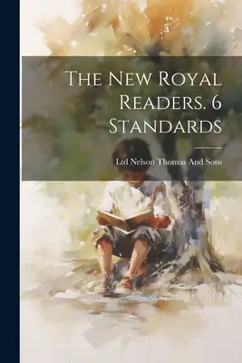 Les nouveaux lecteurs royaux. 6 normes - The New Royal Readers. 6 Standards