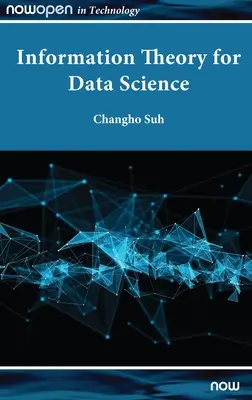 Théorie de l'information pour la science des données - Information Theory for Data Science