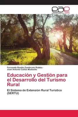 Éducation et gestion pour le développement du tourisme rural - Educacin y Gestin para el Desarrollo del Turismo Rural