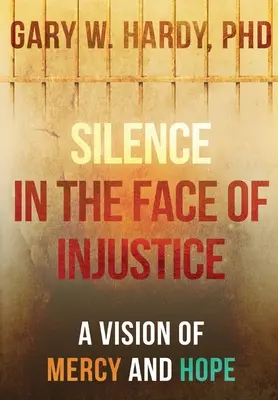 Le silence face à l'injustice : Une vision de miséricorde et d'espoir - Silence in the Face of Injustice: A Vision of Mercy and Hope