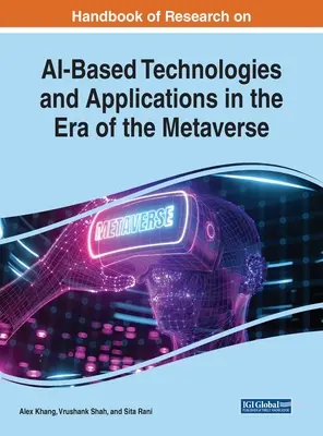 Manuel de recherche sur les technologies et applications basées sur l'IA à l'ère du métavers - Handbook of Research on AI-Based Technologies and Applications in the Era of the Metaverse