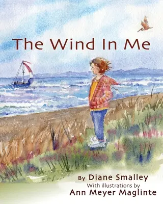 Le vent en moi : La première étape pour sentir son corps, son cœur et son esprit - The Wind In Me: The first step in sensing your bodyheartmind