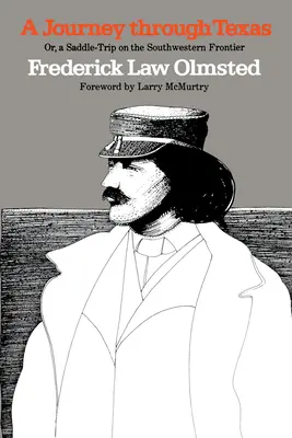 A Journey Through Texas ; Or, a Saddle-Trip on the Southwestern Frontier (Un voyage à travers le Texas ; ou un voyage à cheval sur la frontière du sud-ouest) - A Journey Through Texas; Or, a Saddle-Trip on the Southwestern Frontier