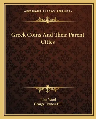 Les monnaies grecques et leurs villes d'origine - Greek Coins And Their Parent Cities