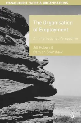 L'organisation de l'emploi : Une perspective internationale - The Organisation of Employment: An International Perspective