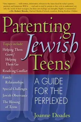 Parenting Jewish Teens : Un guide pour les perplexes - Parenting Jewish Teens: A Guide for the Perplexed