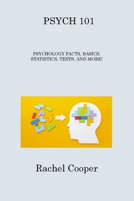 Psych 101 : Psychologie : faits, bases, statistiques, tests et plus encore ! - Psych 101: Psychology Facts, Basics, Statistics, Tests, and More!