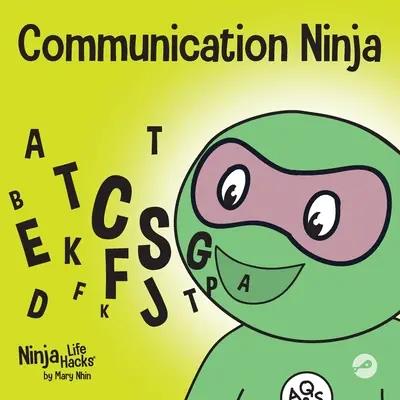 Le Ninja de la communication : un livre pour enfants sur l'écoute et la communication efficace - Communication Ninja: A Children's Book About Listening and Communicating Effectively