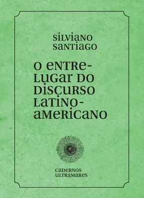 L'entre-deux du discours latino-américain - O entre-lugar do discurso latino-americano